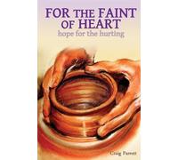 Craig Parrott For the Faint of Heart (Tascabile)