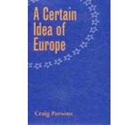 Craig Parsons A Certain Idea of Europe (Copertina rigida)