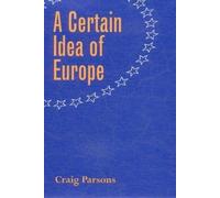 Craig Parsons A Certain Idea of Europe (Copertina rigida)