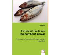 Craig Patch Functional foods and coronary heart disease - An analysi (Tascabile)