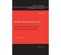 Craig Phelan Trade Unionism since 1945: Towards a Global History. Vo (Tascabile)