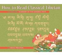 How to Read Classical Tibetan (Volume One): Summary of the General Path