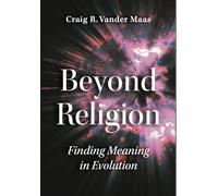 Craig R Vander Maas Beyond Religion (Copertina rigida)