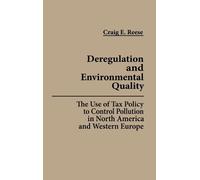 Craig Reese Deregulation and Environmental Quality (Copertina rigida)