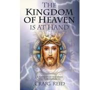 Craig Reid The Kingdom of Heaven Is at Hand (Tascabile)