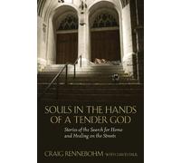 Craig Rennebohm Souls in the Hands of a Tender God (Tascabile)