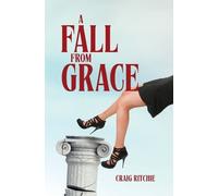 Craig Ritchie A Fall from Grace (Copertina rigida)
