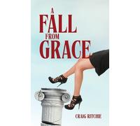Craig Ritchie A Fall from Grace (Tascabile)