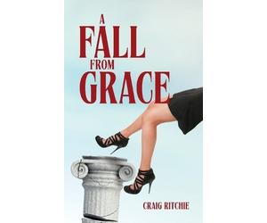 Craig Ritchie Ritchie, Craig A Fall from Grace (Tascabile)
