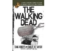 Craig Roberts The Walking Dead: a Marine's Story of Vietnam (Tascabile)