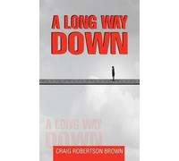 Craig Robertson Brown A Long Way Down (Tascabile)