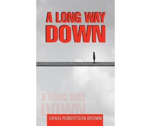 Craig Robertson Brown A Long Way Down (Tascabile)