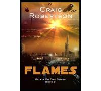 Craig Robertson Flames (Tascabile) Galaxy on Fire