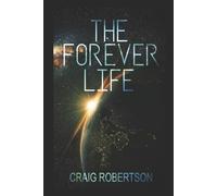 Craig Robertson The Forever Life (Tascabile) Forever