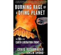Craig Rosebraugh Burning Rage of a Dying Planet (Tascabile)