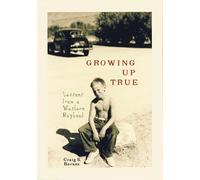 Craig S. Barnes Growing Up True (Copertina rigida)