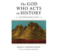 Craig S. Bartholomew God Who Acts in History (Tascabile)