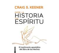 Craig S Keener Entre La Historia Y El Espíritu / Between History and (Tascabile)