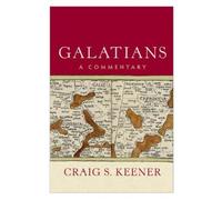 Craig S. Keener Galatians - A Commentary (Copertina rigida)