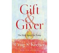 Craig S. Keener Gift and Giver - The Holy Spirit for Today (Tascabile)