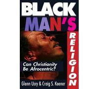 Craig S. Keener Gle Black Man`s Religion - Can Christianity Be Afroc (Tascabile)