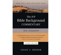 Craig S. Keener The IVP Bible Background Commentary: New Test (Copertina rigida)