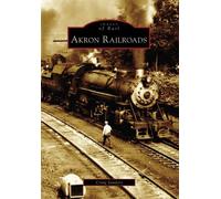 Craig Sanders Akron Railroads, Oh (Tascabile) Images of Rail