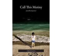 Craig Santos Perez Call This Mutiny (Tascabile)