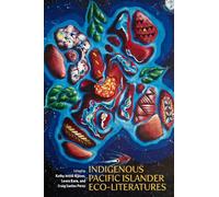 Craig Santos Perez Indigenous Pacific Islander Eco-Literatures (Tascabile)