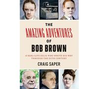 Craig Saper The Amazing Adventures of Bob Brown (Copertina rigida)