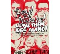 Craig Schuftan Hey, Nietzsche Leave Them Kids Alone (Tascabile)
