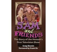 Craig Shemin Sam and Friends - The Story of Jim Henson's First Telev (Tascabile)