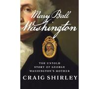Craig Shirley Mary Ball Washington (Copertina rigida)