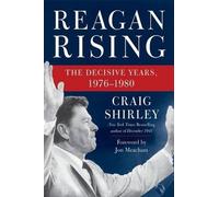 Craig Shirley Reagan Rising (Copertina rigida)