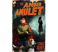 Craig Silvey The Amber Amulet (Copertina rigida)