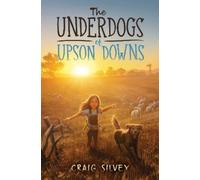 Craig Silvey The Underdogs of Upson Downs (Copertina rigida)
