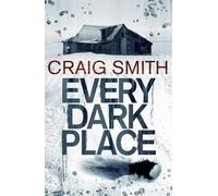 Craig Smith Every Dark Place (Tascabile)