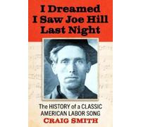Craig Smith I Dreamed I Saw Joe Hill Last Night (Tascabile)