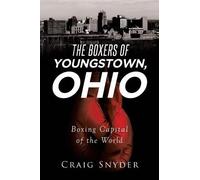 Craig Snyder The Boxers of Youngstown Ohio (Tascabile)