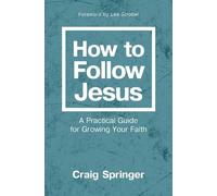 Craig Springer How to Follow Jesus (Tascabile)