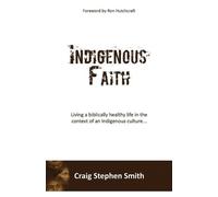 Craig Stephen Smith Indigenous Faith (Tascabile)