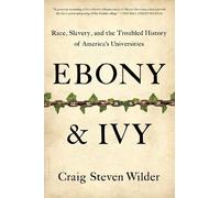 Craig Steven Wilder Ebony and Ivy (Tascabile)