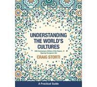Craig Storti Understanding the World's Cultures (Tascabile)