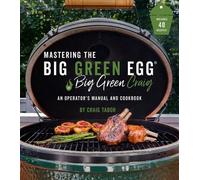 Craig Tabor The Big Green Egg Bible (Tascabile)