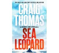 Craig Thomas Sea Leopard (Tascabile) Aubrey and Hyde Thrillers
