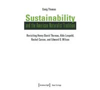 Craig Thomas Sustainability and the American Naturalist Tradi - Revi (Tascabile)