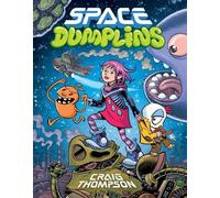 Craig Thompson Space Dumplins: A Graphic Novel (Tascabile)