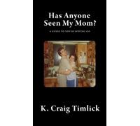 Craig Timlick Has Anyone Seen My Mom (Copertina rigida)