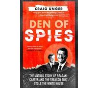 Craig Unger Den of Spies (Copertina rigida)