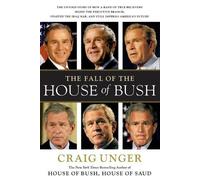 Craig Unger The Fall of the House of Bush (Tascabile)